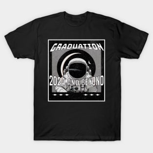 Graduation 2024 and Beyond Astronaut Eclipse space and stars T-Shirt